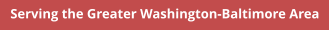 Serving the Greater Washington-Baltimore Area